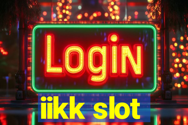 iikk slot